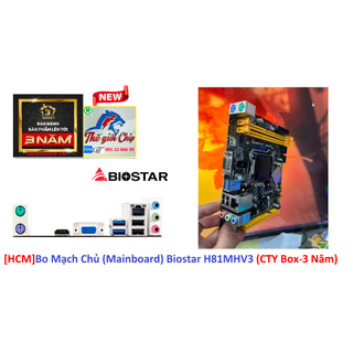 [HCM]Bo Mạch Chủ (Mainboard) Biostar H81MHV3 (CTY Box-3 Năm)
