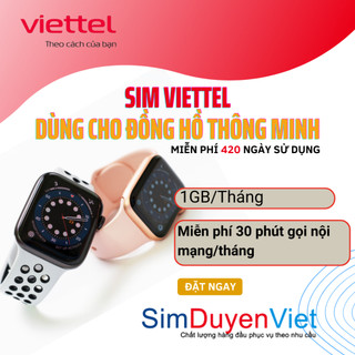 Sim Viettel 4G – Sim dùng cho đồng hồ thông minh và các loại thiết bị định vị