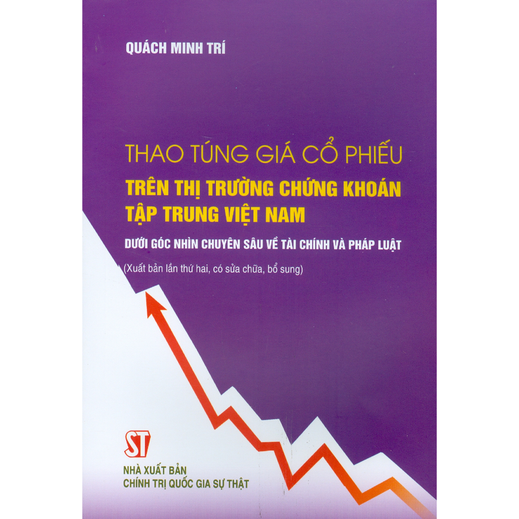 Sách - Thao Túng Giá Cổ Phiếu Trên Thị Trường Chứng Khoán Tập Trung Việt Nam Dưới Góc Nhìn Chuyên Sâu Về Tài Chính