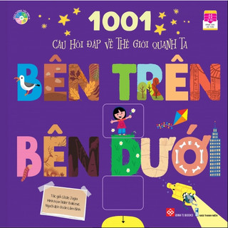Sách đinh tị lẻ 2 cuốn: 1001 câu hỏi đáp về thế giới quanh ta - bên trên bên dưới, hỏi đáp