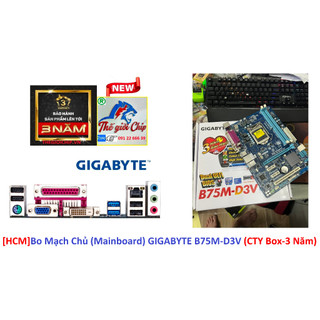 [HCM]Bo Mạch Chủ (Mainboard) GIGABYTE B75M-D3V (CTY Box-3 Năm)