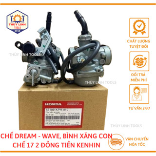 Chế hoà khí, bình xăng con Dream/Wave/Ws110/Sirius/Rs hàng Kenhin cao cấp THÙY LINH TOOLS