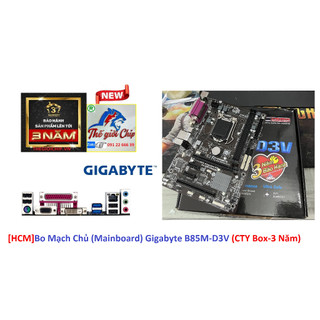 [HCM]Bo Mạch Chủ (Mainboard) Gigabyte B85M-D3V (CTY Box-3 Năm)
