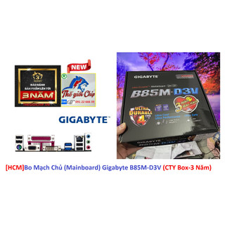 [HCM]Bo Mạch Chủ (Mainboard) Gigabyte B85M-D3V (CTY Box-3 Năm)