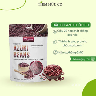 Đậu đỏ azuki hữu cơ C'lavie 200g thanh nhiệt mùa hè nấu chè,nấu cháo,sữa hạt giàu dinh dưỡng