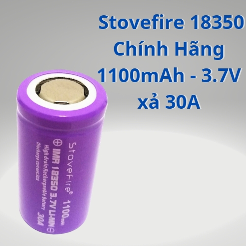 Pin 18350 Pin lùn Stovefire Dung lượng cao 1100mAh - 3.7V Xả Lớn 30A Có Ảnh Test Pin