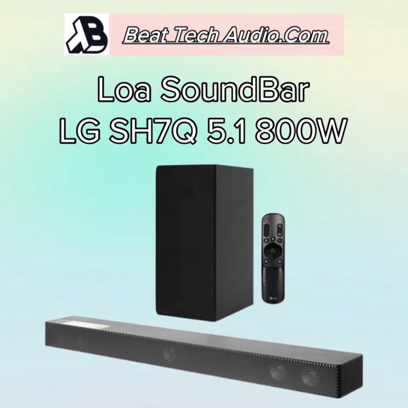 Loa Thanh Soundbar LG SH7Q 5.1ch 800W Hàng Chính Hãng 100% Bảo Hàn