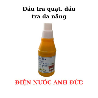 Dầu tra quạt, dầu tra đa năng,dầu tra máy, dầu bôi trơn các loại động cơ