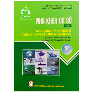 Sách - nha khoa cơ sở - tập 1 nha khoa mô phỏng thuốc và vật liệu nha khoa - 2023