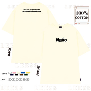 Áo phông nam nữ form rộng in chữ NGÁO hot tred, áo phông chất cotton mềm mát LEE98
