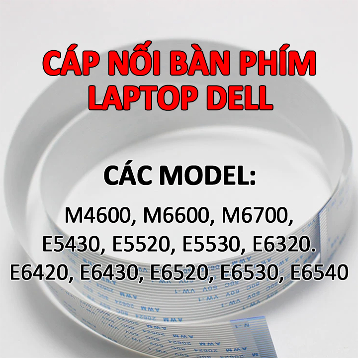 Cáp bàn phím laptop DELL M4600 M6600 M6700 E5420 E5430 E5520 E5530 E6320 E6330 E6420 E6430 E6440 E6520 E6530 E6540
