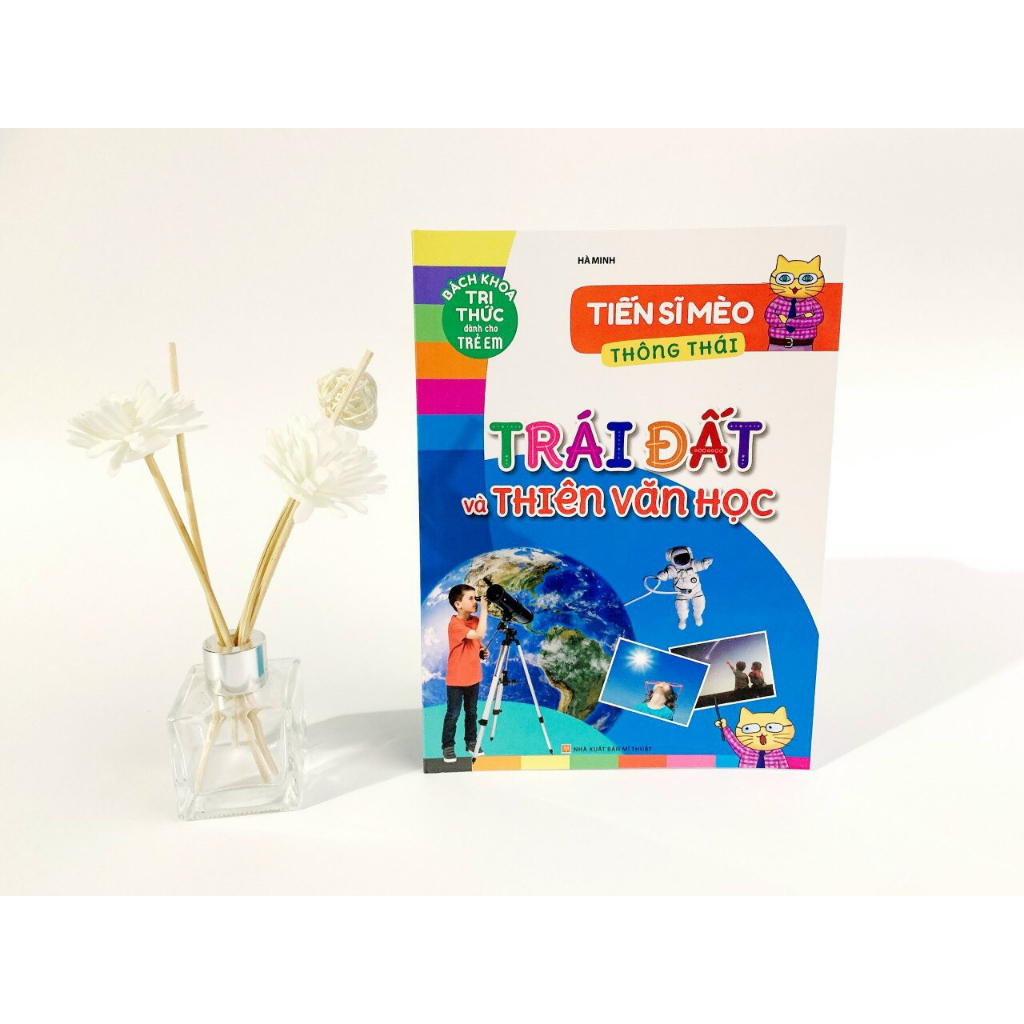 Sách - 10 Vạn Câu Hỏi Vì Sao - Tiến sĩ Mèo Thông Thái