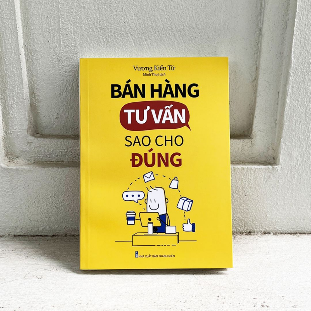 Combo sách: Ai Hiểu Khách Hàng Người Ấy Bán Được Hàng + Bán Hàng Tư Vấn Sao Cho Đúng + Nói Thế Nào Để Bán Được Hàng