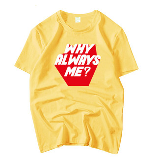 Áo thun Why Always Me vàng