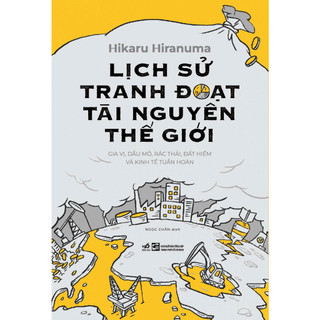 Sách - Lịch sử tranh đoạt tài nguyên thế giới - NNB