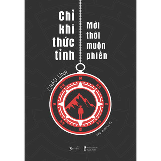 Sách - chỉ khi thức tỉnh mới thôi muộn phiền