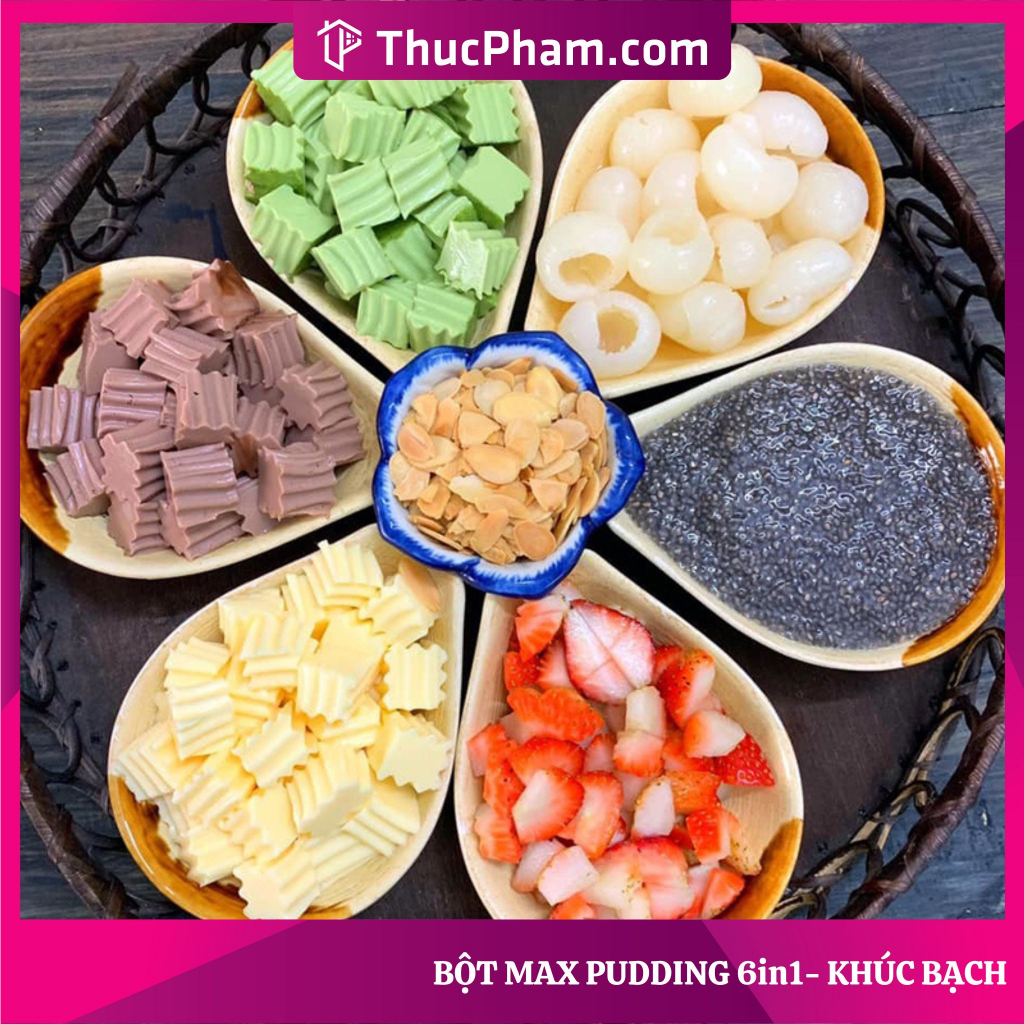 100G Bột MAX Pudding 6in1 ThucPham.Com Đủ Vị Làm Khúc Bạch, Tàu Hũ Singapore, Flan, Caramen, Panna Cotta, Pudding Cream