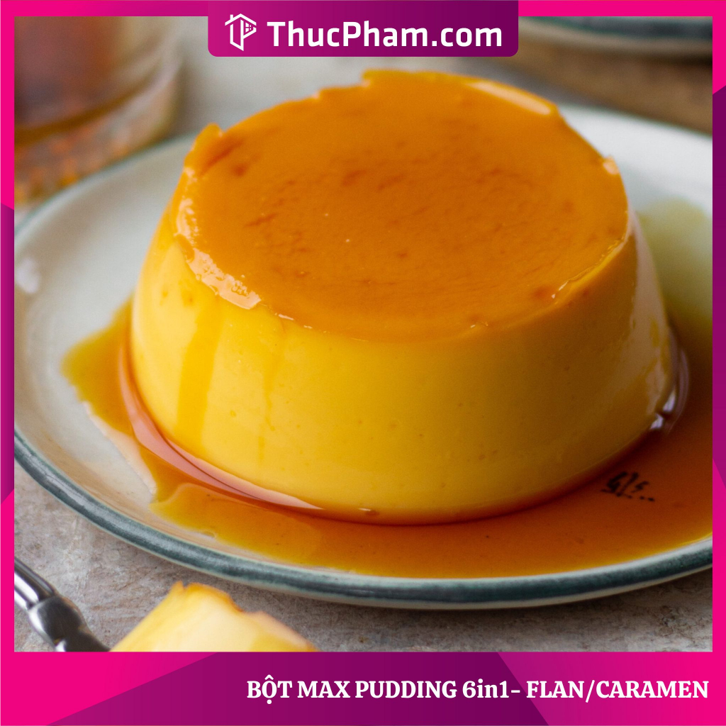 100G Bột MAX Pudding 6in1 ThucPham.Com Đủ Vị Làm Khúc Bạch, Tàu Hũ Singapore, Flan, Caramen, Panna Cotta, Pudding Cream