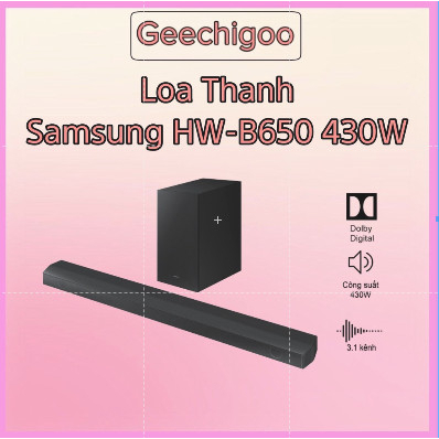 Loa thanh Samsung HW-B650/XV công suất 430w 3.1 kênh- Hàng chính hãng - Bảo hành 12 tháng