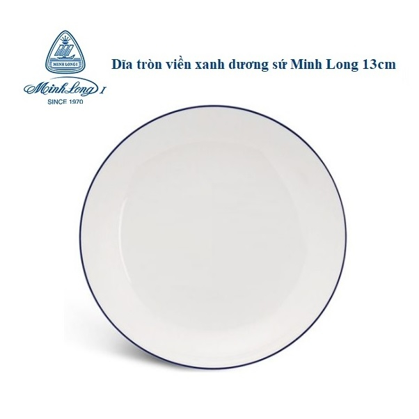 dĩa tròn sứ Minh Long viền xanh dương 13cm