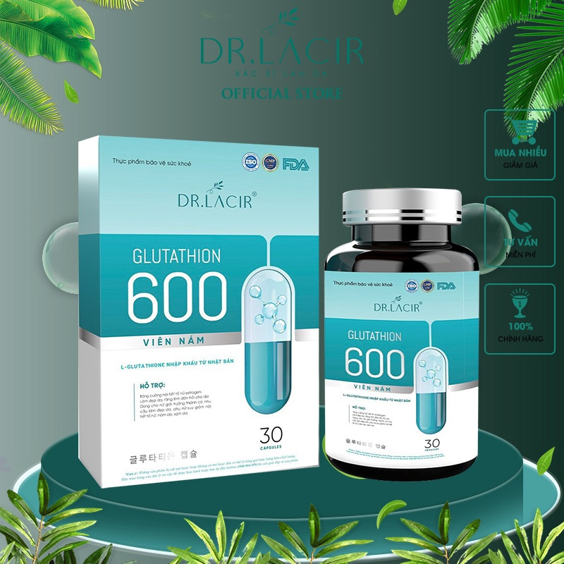 Viên uống trắng da ngừa nám DR.LACIR glutathione 600 hộp 30 viên DR22