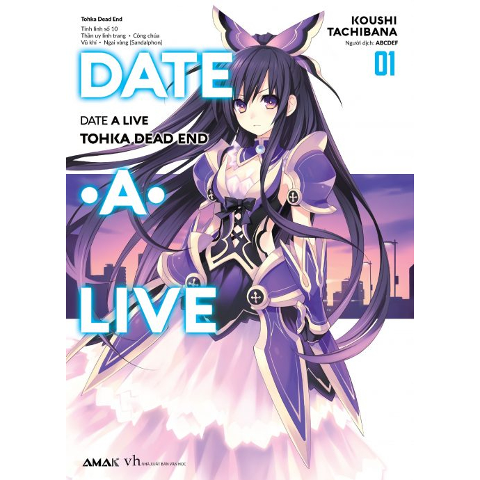 Sách Date A Live - Tập 1 : Tohka Dead End - Light Novel - AMAK