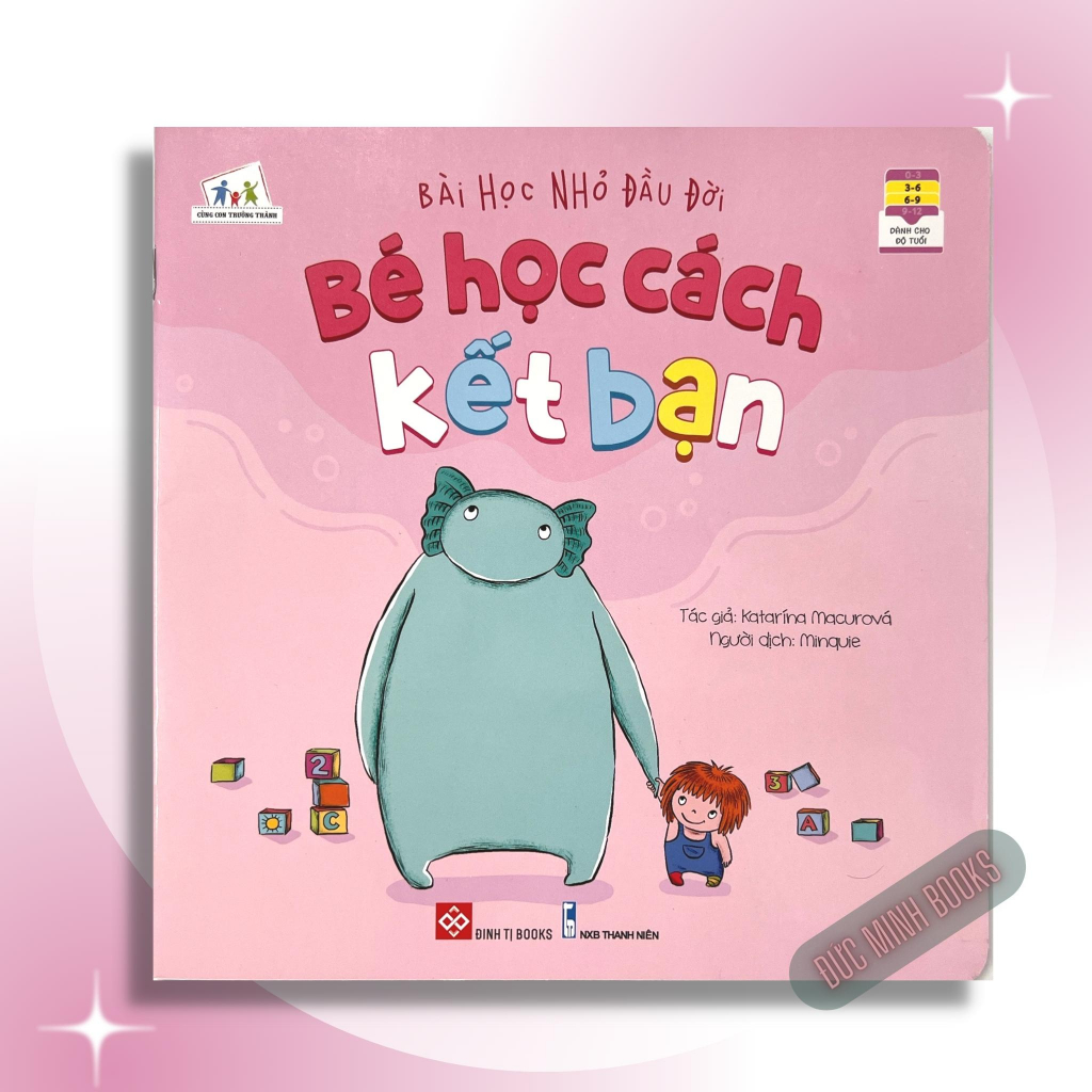 Sách - Bài Học Nhỏ Đầu Đời - Bé Học Cách Kết Bạn