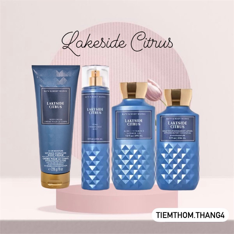 •𝐋𝐚𝐤𝐞𝐬𝐢𝐝𝐞 𝐂𝐢𝐭𝐫𝐮𝐬• Bath & Body Works - Sản phẩm dưỡng và xịt thơm toàn thân dành cho nam và nữ