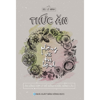 Sách Thức ăn phòng và tri bệnh - ăn uống hợp lý để sống khỏe sống lâu