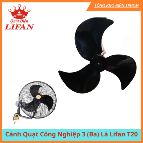 Cánh Quạt Công Nghiệp 3  Lá Lifan T20 Cánh B6 Thay thế cho quạt treo công nghiệp T20 Lifan