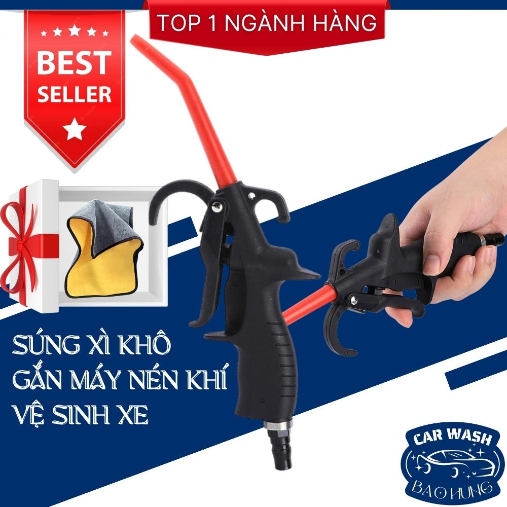 Súng Xì Khô Xì Hơi Dùng Máy Nén Khí, Thổi Xịt & Làm Sạch Bụi Bẩn, Vệ Sinh, Bảo Dưỡng Nội Thất Xe Ô Tô - Dụng cụ Rửa Xe