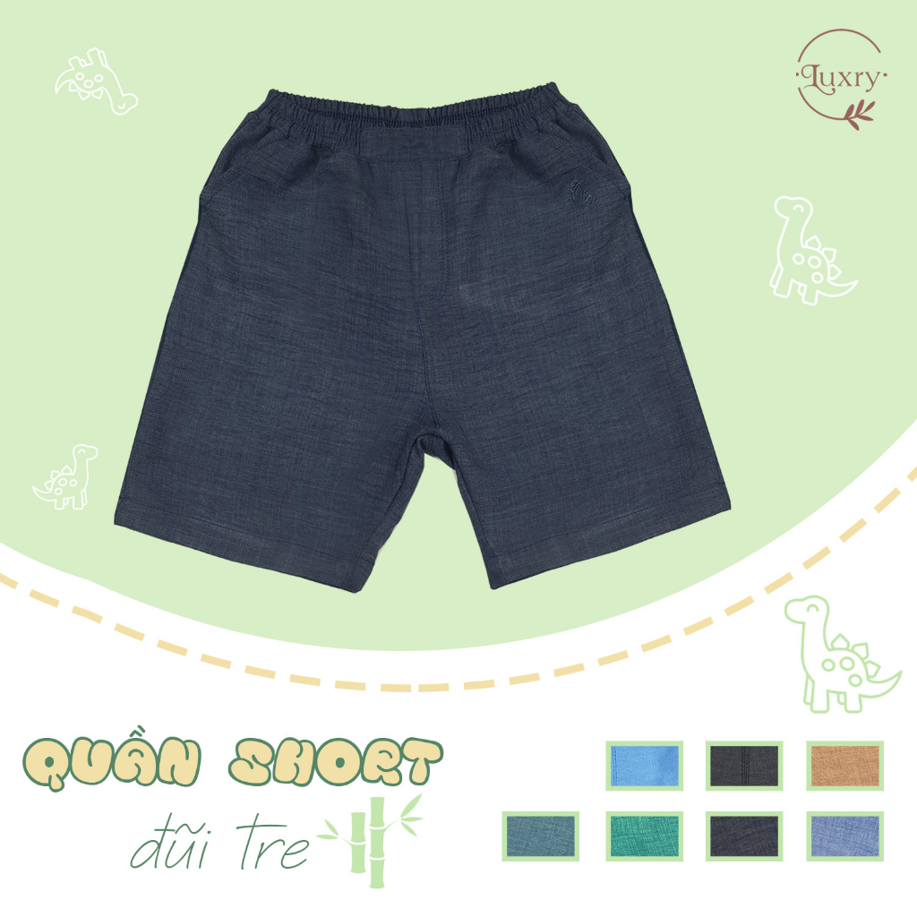 Quần đùi, quần short đũi tre thương hiệu Luxry mát mẻ, thoải mái an toàn cho bé trai