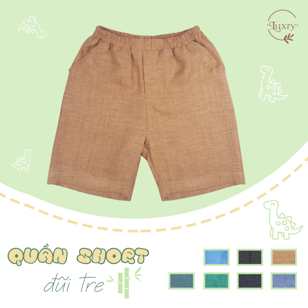 Quần đùi, quần short đũi tre thương hiệu Luxry mát mẻ, thoải mái an toàn cho bé trai