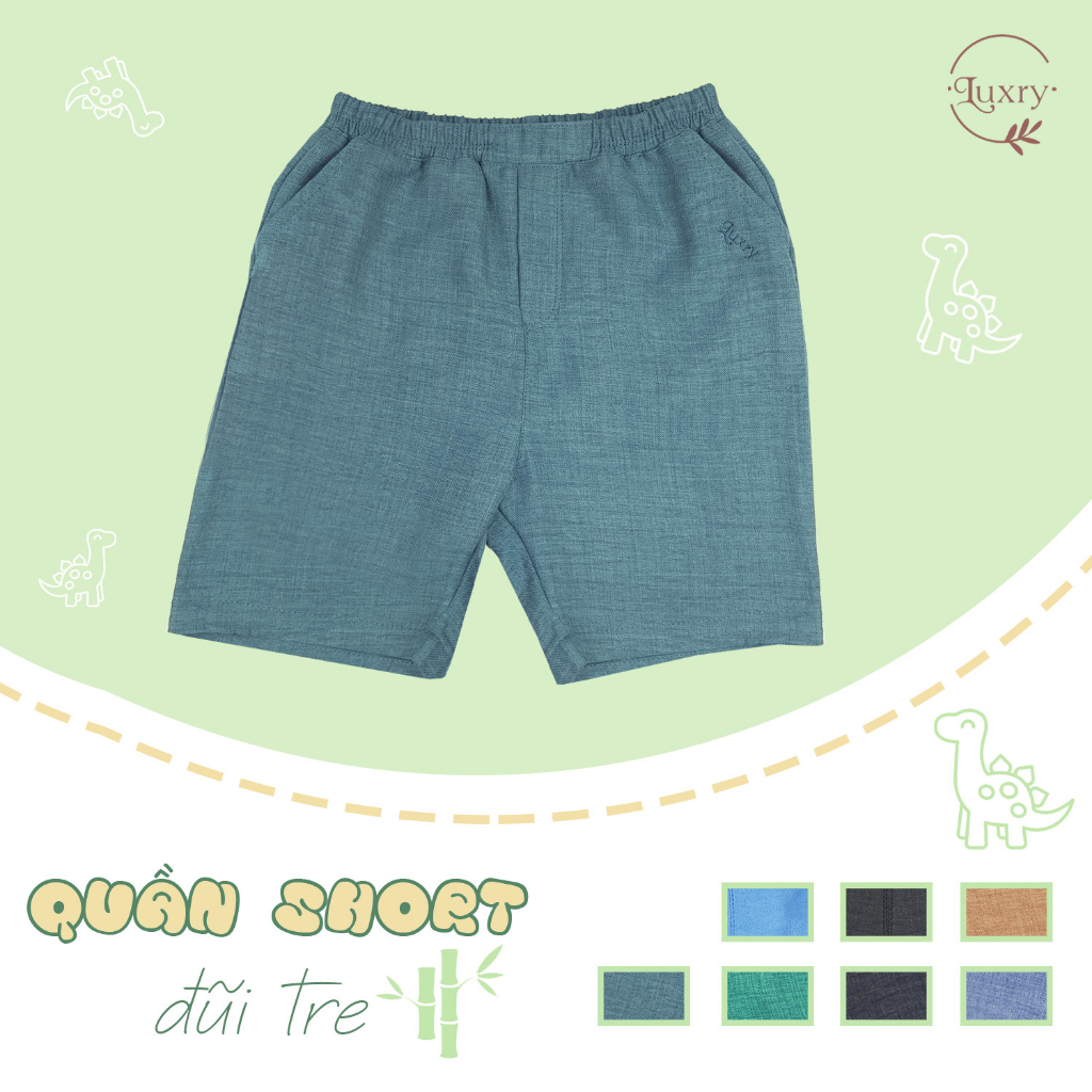 Quần đùi, quần short đũi tre thương hiệu Luxry mát mẻ, thoải mái an toàn cho bé trai