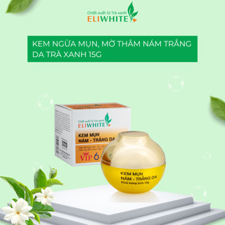 Kem ngừa mụn mờ thâm nám trắng da trà xanh ELIWHITE 15g