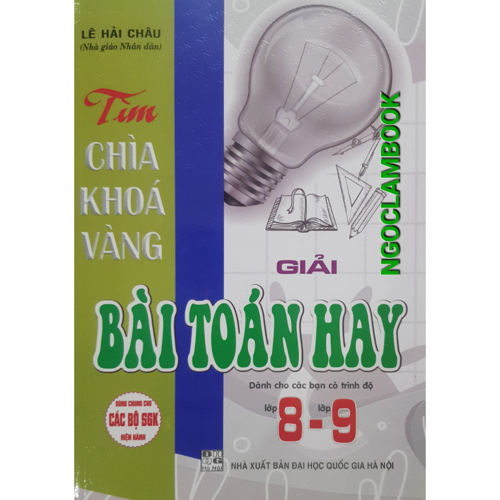 Sách - Tìm chìa khóa vàng giải bài Toán hay dành cho các bạn có trình độ lớp 8 - 9