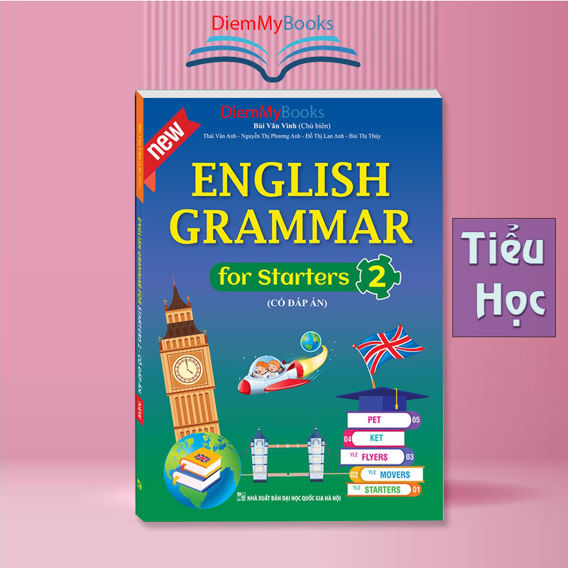 Sách Tiếng Anh - English grammar for starters 2 (có đáp án) Tiểu Học- Bùi Văn Vinh-minhthangbooks