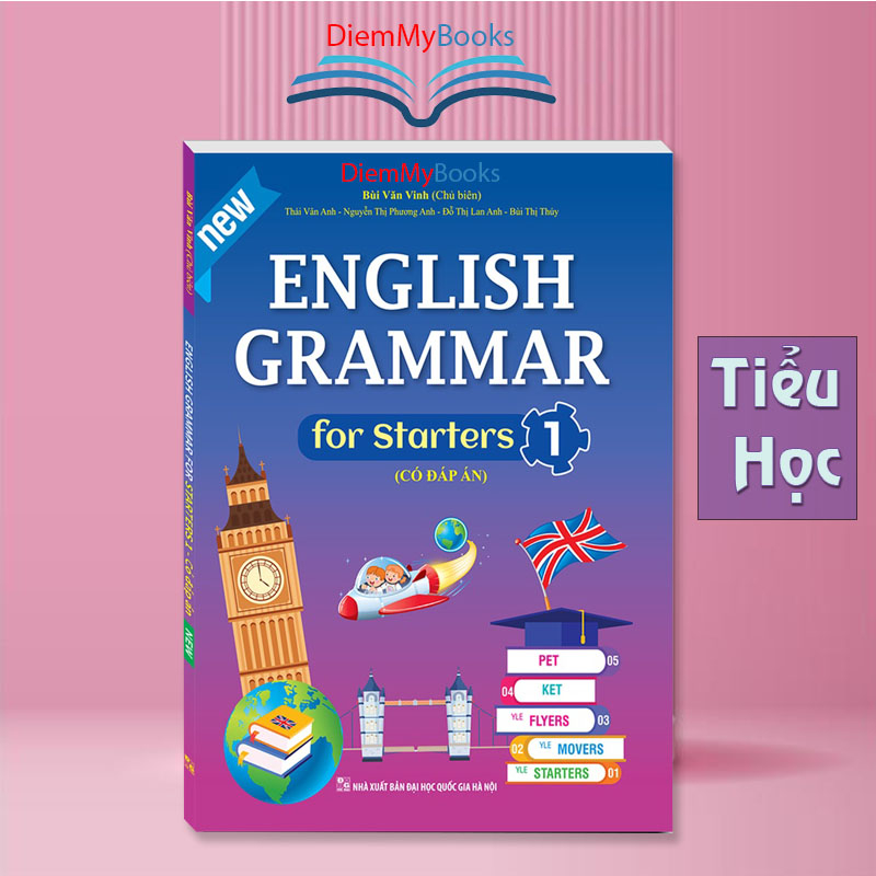 Sách Tiếng Anh - English grammar for starters 1 (có đáp án) Tiểu Học- Bùi Văn Vinh-minhthangbooks