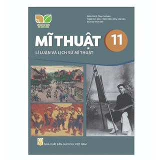 Sách - Mĩ thuật Lí luận và lịch sử mĩ thuật Lớp 11 - Kết nối