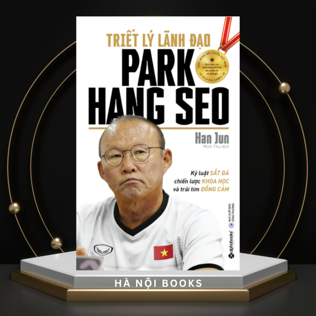 Sách - Triết lý lãnh đạo Park Hang Seo - AlphaBooks