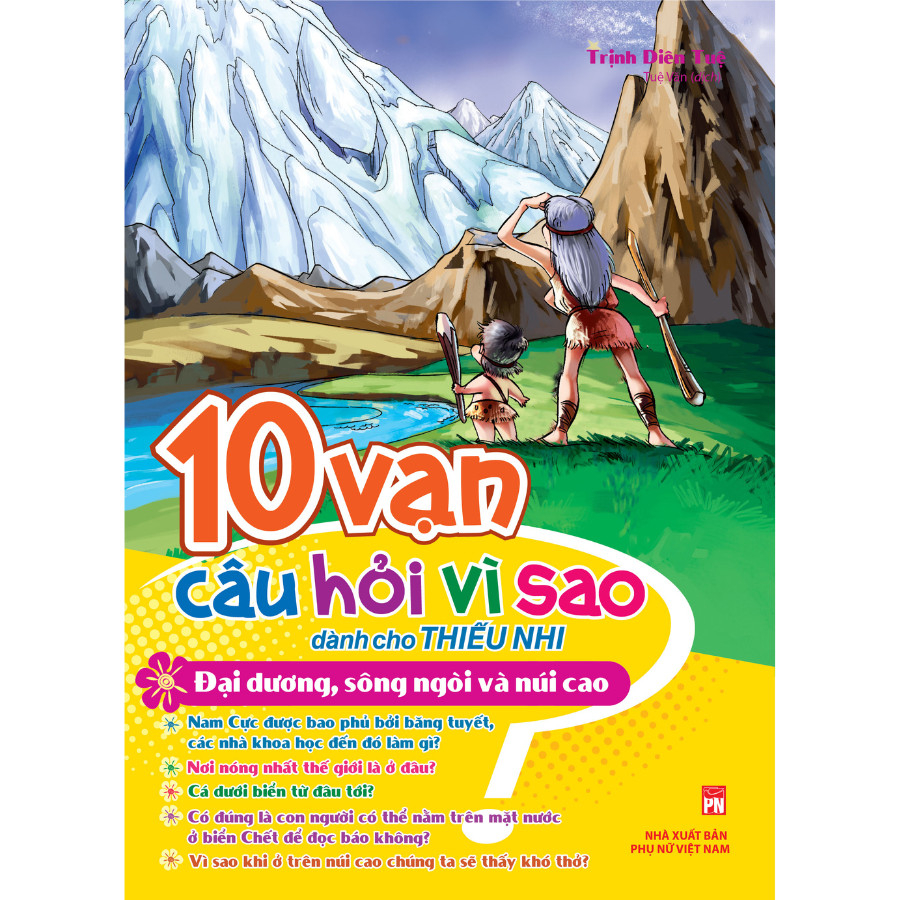 Sách: 10 Vạn Câu Hỏi Vì Sao Bộ Sách Đặc Biệt Dành Cho Thiếu Nhi
