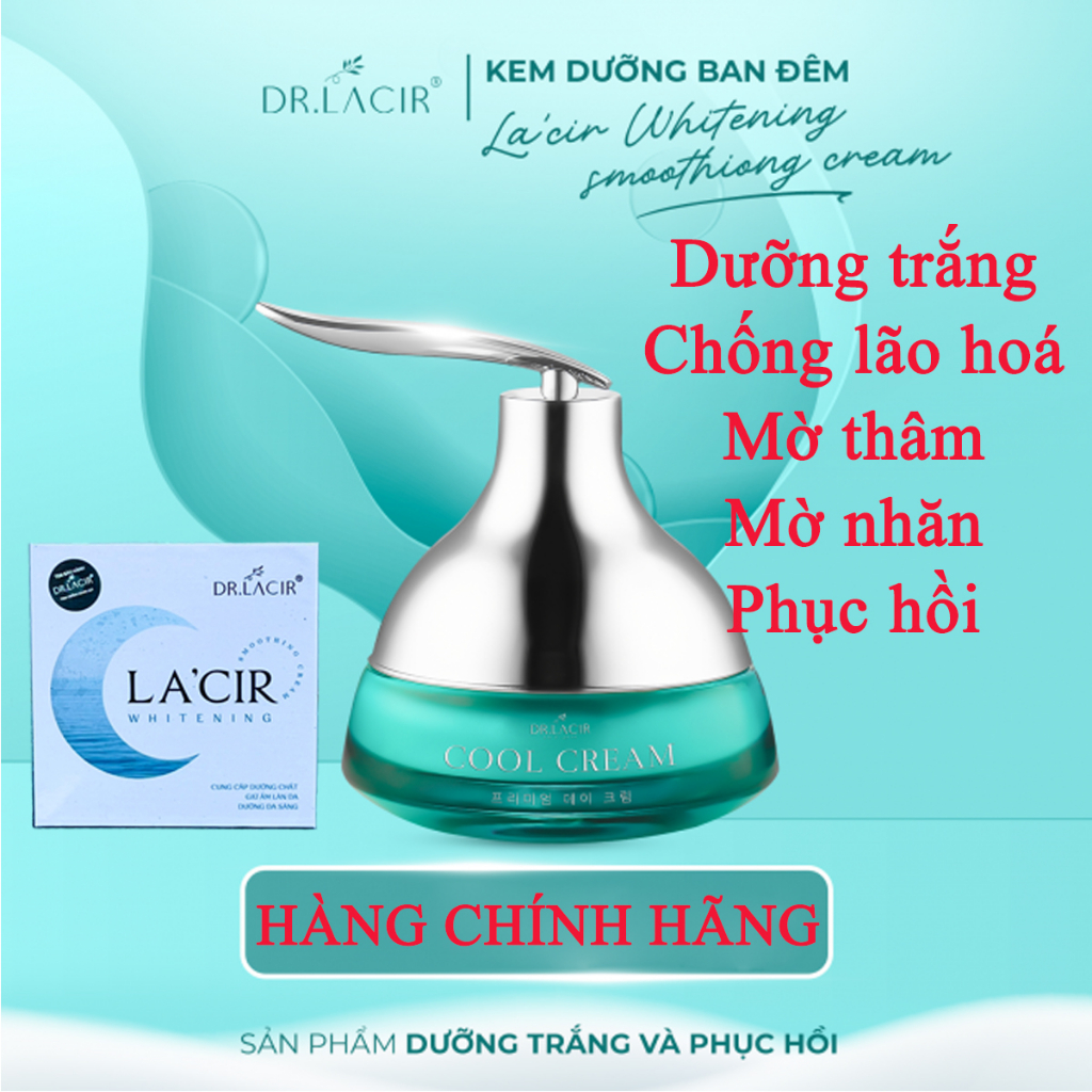 Kem dưỡng da ban đêm Lacir Whitening Smoothing Cream Kem dưỡng ẩm trắng da Cool Cream Dr Lacir - Hàng chính hãng