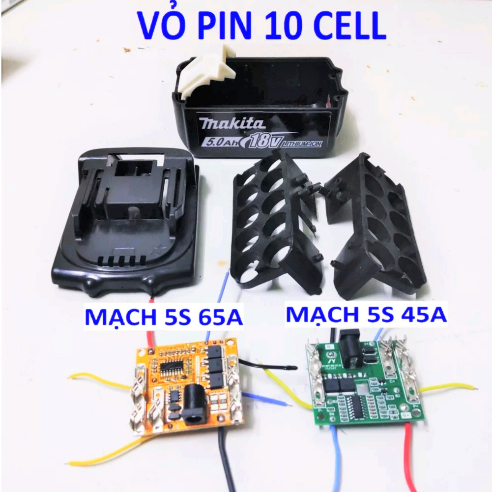 Vỏ pin 10 cell và mạch bảo vệ 5s 21v 45A 65A. Dùng đóng khối 5S 21V cho máy makita, hitachi, dewat..
