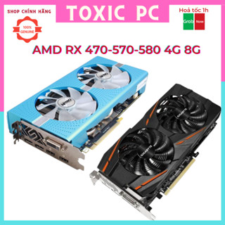 Card Màn Hình VGA RX 470 570 580 (4G-8G) FULL Cổng và 1 DVI Tất cả các hãng