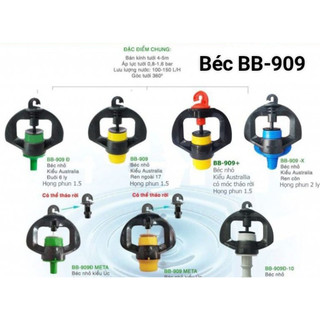 Béc bb-909, béc 909 ren ngoài 17, béc 909 đuôi 6 ly, béc 909 đuôi 10 ly, béc chuyên tưới rau