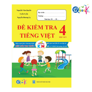 Sách - Đề Kiểm Tra Tiếng Việt Lớp 4 - Học Kì 1 - Kết Nối Tri Thức Với Cuộc Sống (1 cuốn)