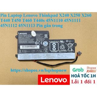 ⚡[PIN ZIN ] Pin Laptop Lenovo Thinkpad X240 X250 X260 T440 T450 T460 T440s 45N1110 45N1111 45N1112 45N1113 Pin gắn trong