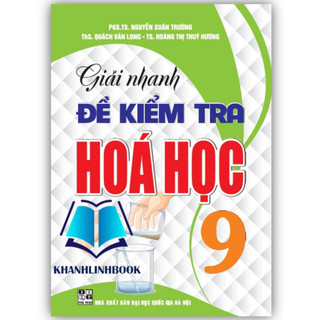 Sách – Giải Nhanh Đề Kiểm Tra Hóa Học Lớp 9