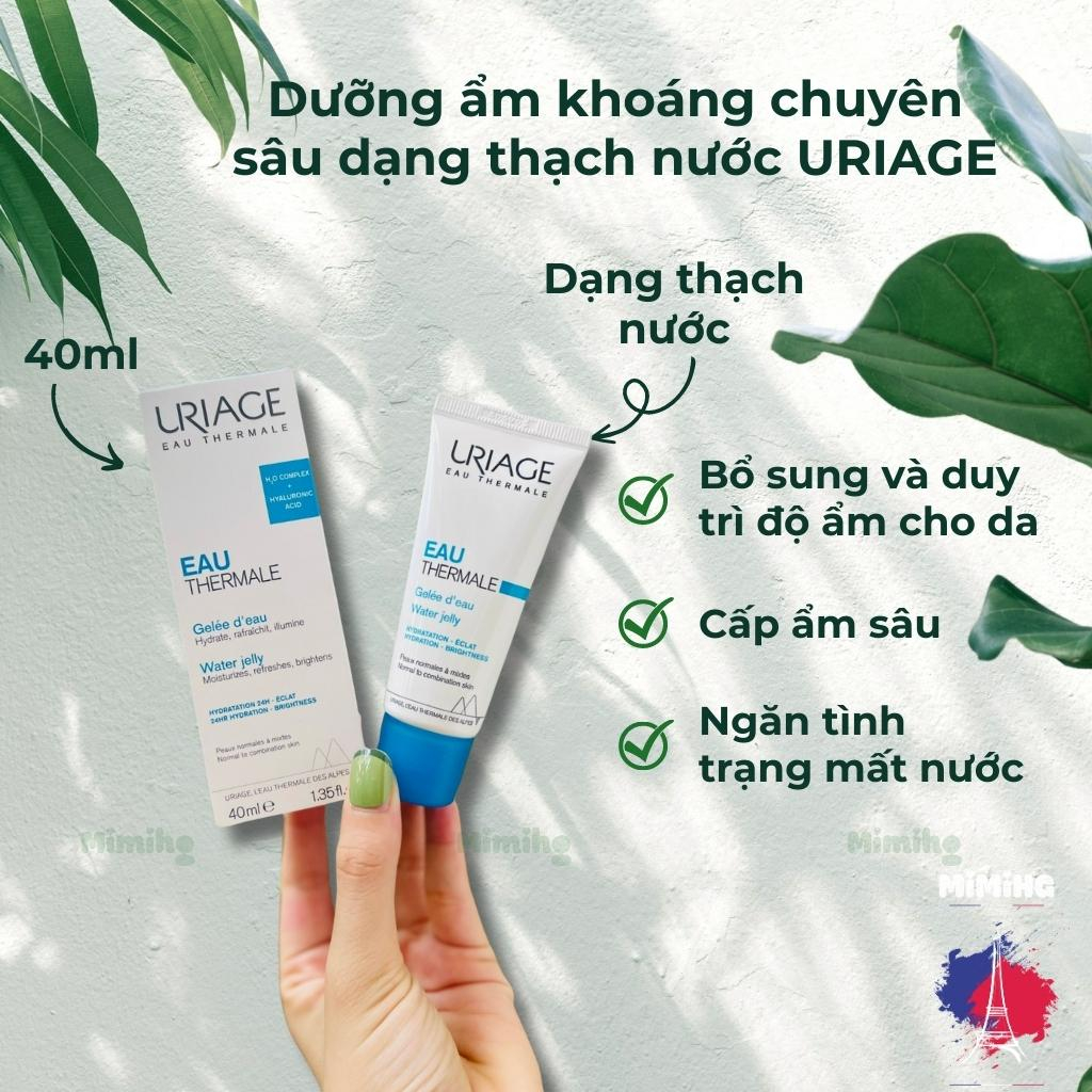 Kem dưỡng ẩm chuyên sâu Uriage water jelly 40ml giúp da mềm mịn, tươi sáng, căng mọng_MiMi HG