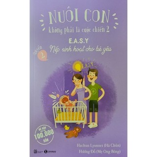 Sách Nuôi Con Không Phải Là Cuộc Chiến Nếp Sinh Hoạt Cho Bé Yêu